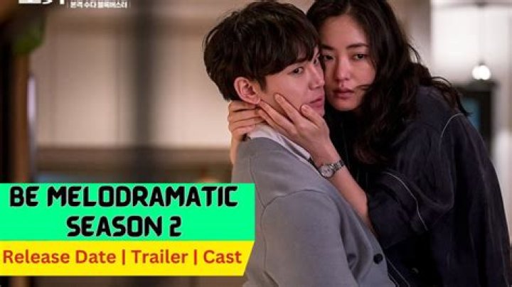 Be Melodramatic Season 2 Release Date : Recap, Cast, Review, Spoilers, Streaming, Schedule & Where To Watch? - SarkariResult