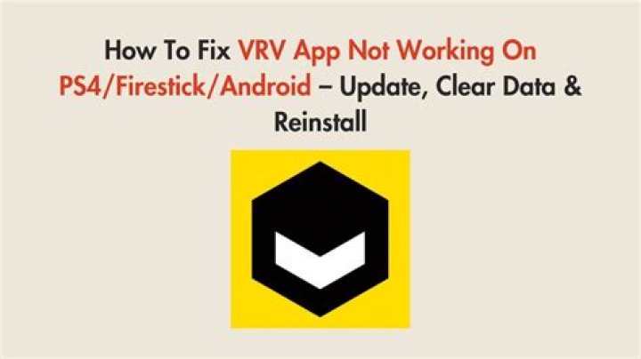 How to Fix VRV App Not Working Issue? - SarkariResult