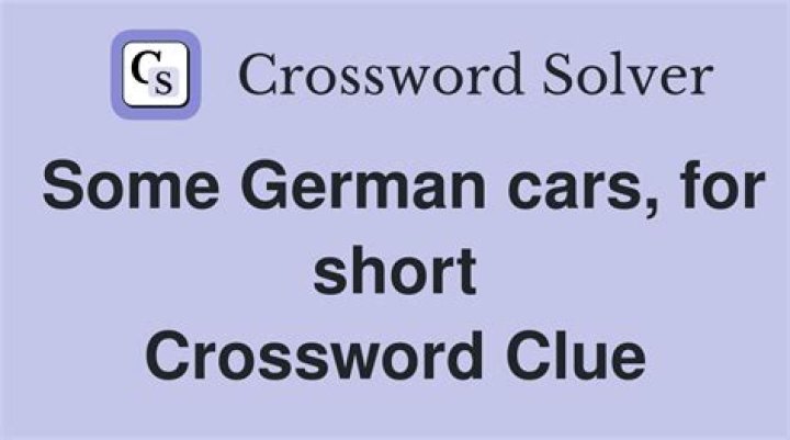 Some German cars, for short Crossword Clue NYT | 17 June 2023